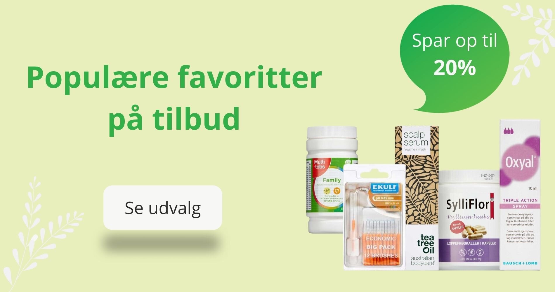 Spar op til 20% på udvalgte favoritter