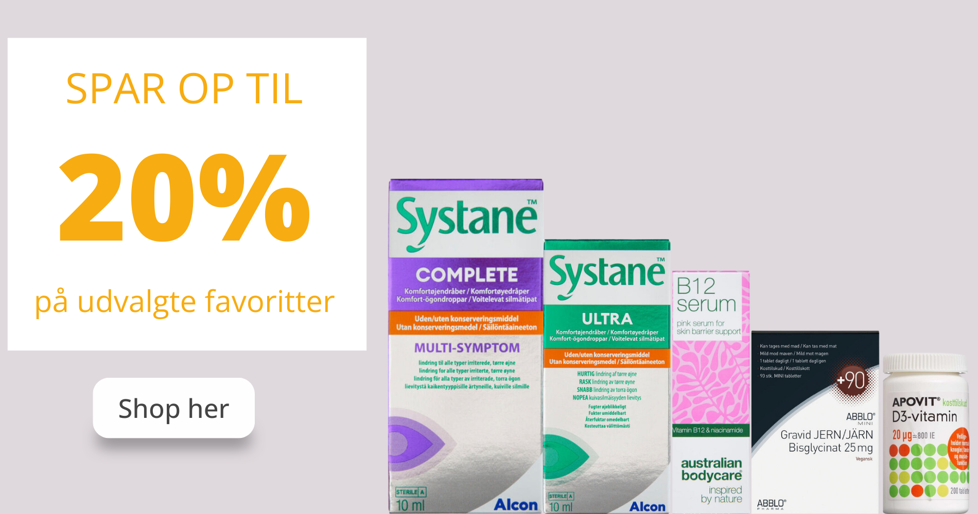 Spar op til 20% på udvalgte favoritter